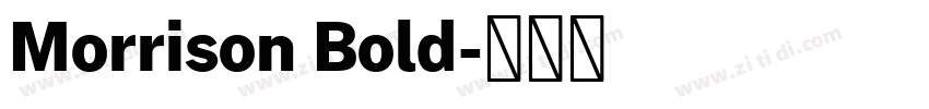 Morrison Bold字体转换 Morrison Bold字体转换